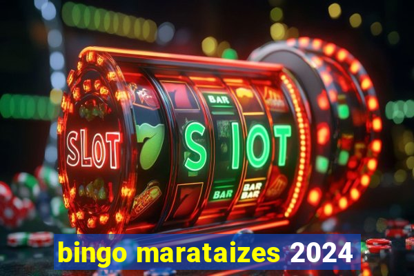 bingo marataizes 2024